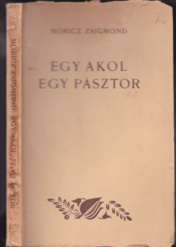 Mricz Zsigmond - Egy akol egy psztor (I. kiads)