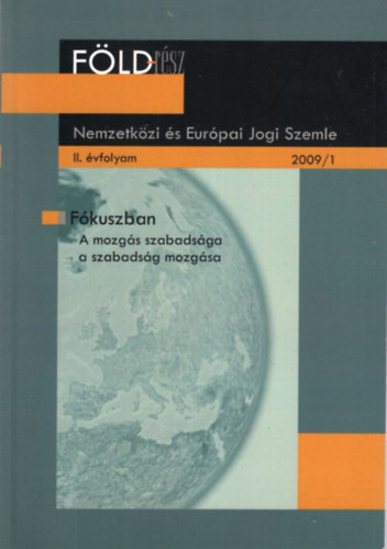 Majtényi Balázs - Földrész II. évf. 2009/1 Nemzetközi és Európai Jogi Szemle