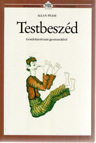 Allan Pease - Testbeszd - Gondolatolvass gesztusokbl