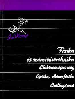 Dr. Kovcs Istvn (szerk.) - Fizika s szmtstechnika: Elektromgnesessg, optika, atomfizika...