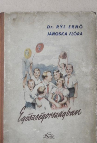 Ryl Ern�-J�noska Fl�ra - Eg�szs�gorsz�gban