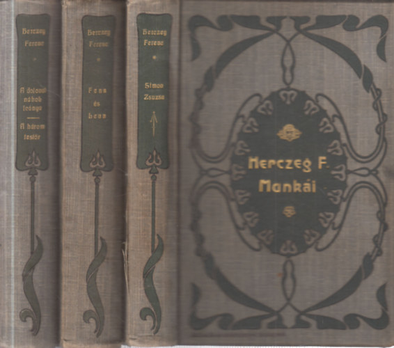 Herczeg Ferenc - 3 db. Herczeg Ferenc munkái (Simon Zsuzsa + Fenn és lenn + A dolovai nábob leánya - A három testőr)