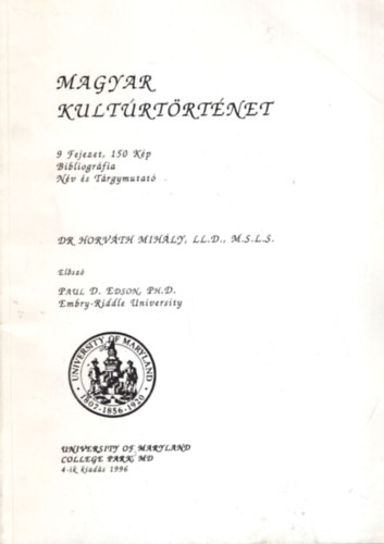 Dr. Horvth  Mihly - Magyar Kultrtrtnet 9. Fejezet 150 Kp Bibliogrfia - Nv s Trgymutat 1996