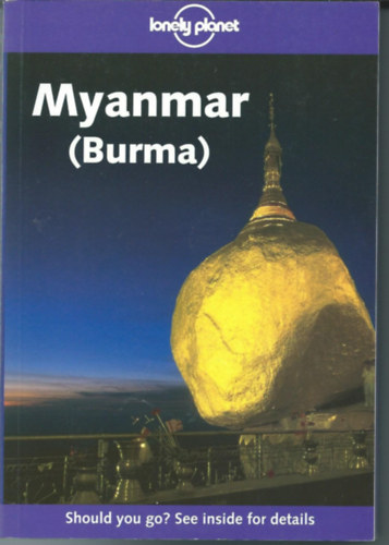 Steven Martin, Mic Looby, Michael Clark, Joe Cummings - Myanmar (Burma) - Lonely Planet