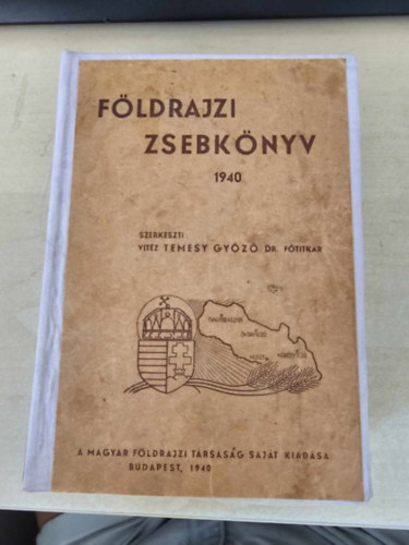 Temesy Győző, vitéz, Dr. - Földrajzi zsebkönyv 1940