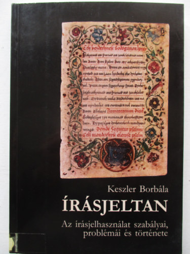 Keszler Borb�la - �r�sjeltan - Az �r�sjelhaszn�lat szab�lyai, probl�m�i �s t�rt�nete