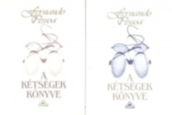 Fernando Pessoa - A kétségek könyve I-II.