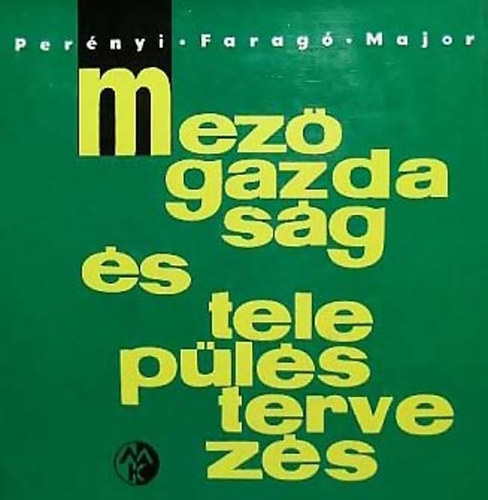 Per�nyi; Farag�; Major - Mez�gazdas�g �s telep�l�stervez�s