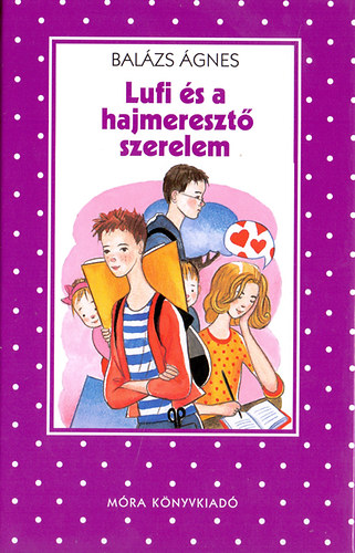 Bal�zs �gnes - Lufi �s a hajmereszt� szerelem