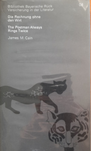 James M. Cain - Bibliothek Bayerische Rck Versicherung in der Literatur Nr. 08. Die Rechnung ohne den Wirt. The Postman Always rings twice. (nmet-angol)