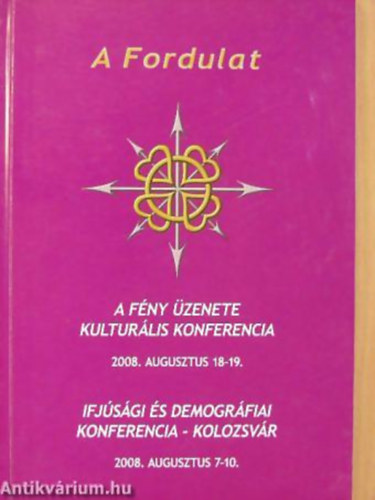 Gondos Bla - Mt Imre - Moldovn Bla - A Fordulat A FNY ZENETE KULTURLIS KONFERENCIA - IFJSGI S DEMOGRFIAI KONFERENCIA - KOLOZSVR