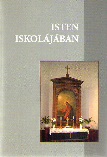 Isten iskol�j�ban