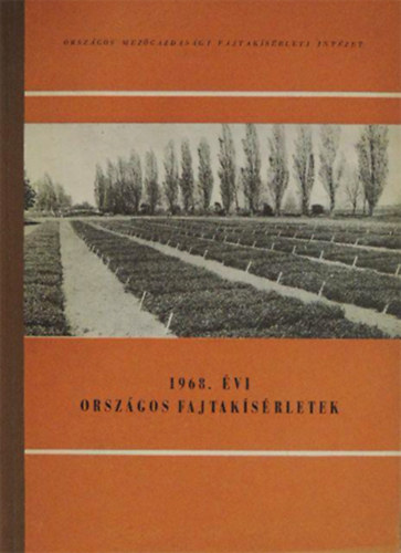 Dr. Kaps Sndor (szerk.) - 1968. vi orszgos fajtaksrletek