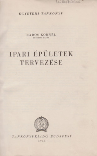 Rados Kornl - Ipari pletek tervezse