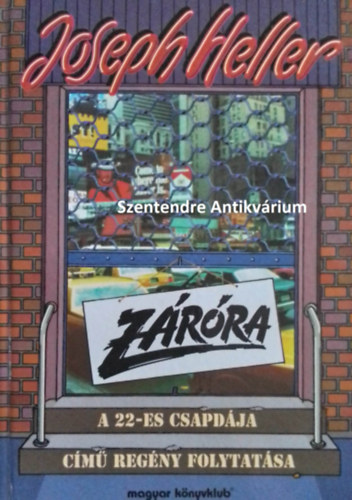 Záróra - A 22-es csapdájának folytatása! Szilágyi Tibor fordításában (saját képpel! szent. antikv.)