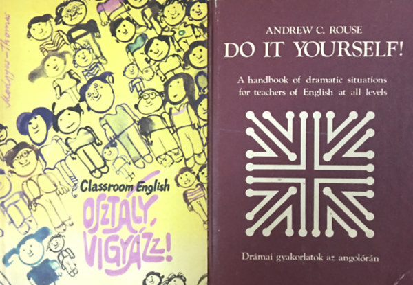 Andrew C. Rouse, Medgyes Pter-Helen Thomas - Classroom English - Osztly vigyzz! + Do It Yourself! (2 ktet)