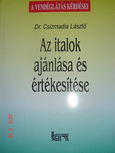 Dr. Csizmadia Lszl - Az italok ajnlsa s rtkestse