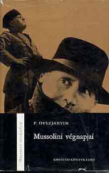 P. Ovszjanyin - Mussolini végnapjai