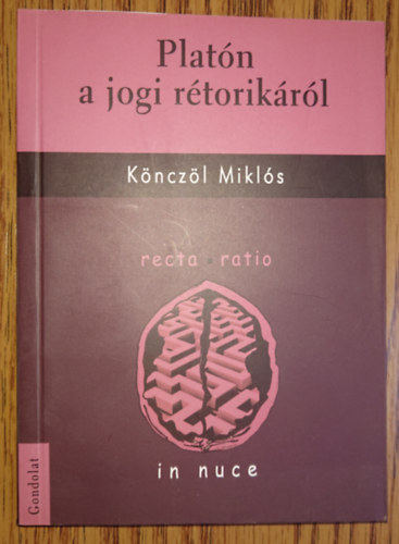 Knczl Mikls - Platn a jogi retorikrl