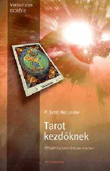 P. Scott Hollander - Tarot kezdknek - tmutat a tarot rtelmezshez