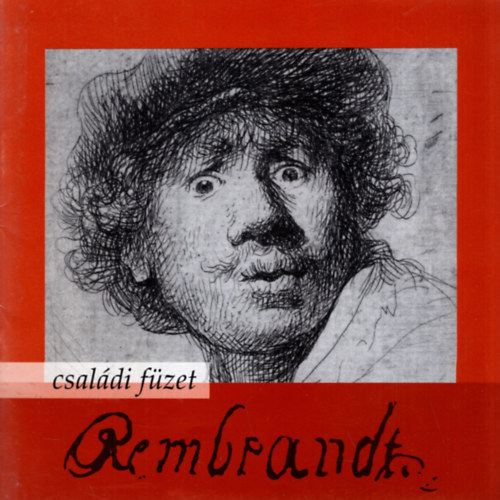 Lszl Zsfi, Lovass Dra - Rembrandt killts (csaldi fzet) Szpmvszeti Mzeum grafikai gyjtemnye