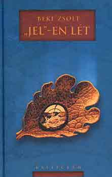 Beke Zsolt - "Jel"-en lét