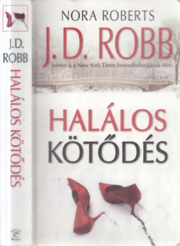J. D. Robb (Nora Roberts) - Hal�los k�t�d�s (Devoted in Death) - Hal�los-sorozat 41. k�tet