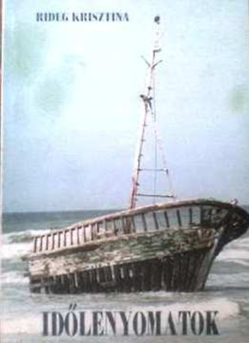 Rideg Krisztina - Időlenyomatok