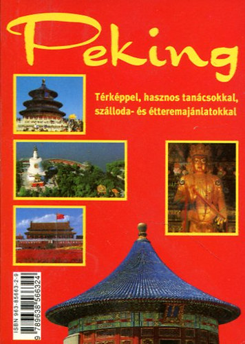 L. Kelemen Gbor (szerk.) - Peking -  Trkppel, hasznos tancsokkal, szlloda- s tteremajnlatokkal