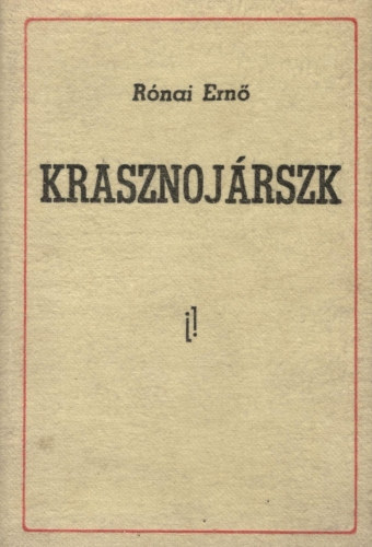 Rónay Ernő - Krasznojárszk