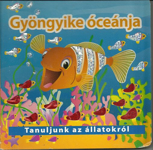Gyngyssy Zsuzsanna - Gyngyike cenja - Tanuljunk az llatokrl