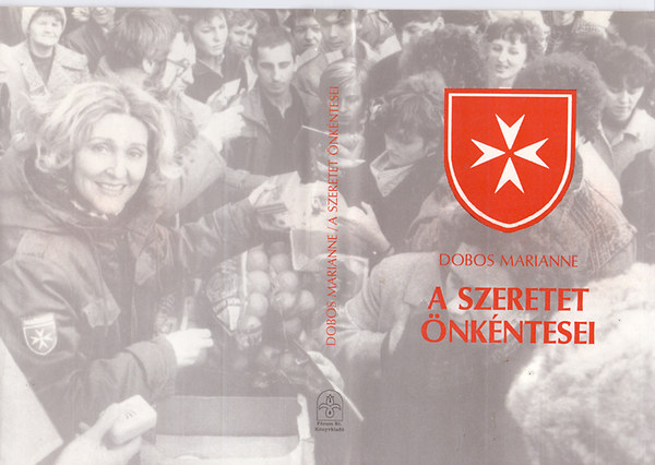 Dobos Marianne - A szeretet nkntesei (dediklt)