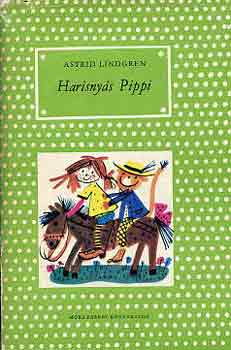 Astrid Lindgren - Harisnys Pippi