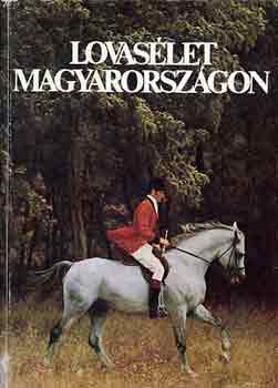 Sz. Bozsik N.-Dr. Vrady J. - Lovaslet Magyarorszgon