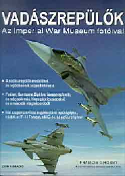 Francis Crosby - Vadszreplk - Az Imperial War Museum fotival