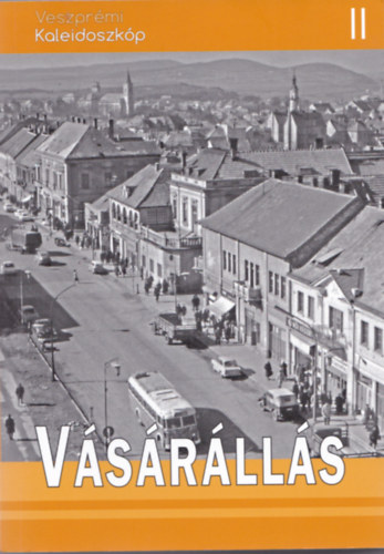 M�rkusn� V�r�s Hajnalka - V�s�r�ll�s (Veszpr�mi Kaleidoszk�p 2.)