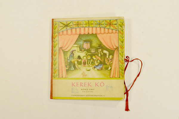 Erényi András (szerk.) - Kerek kő - Róna Emy rajzaival. (Térbeli mesekönyv.) Panoráma Képeskönyvek 2.
