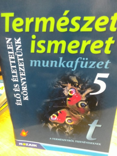 Jmbor Gyuln - Vzvri Albertn - Termszetismeret munkafzet 5. - l s lettelen krnyezetnk