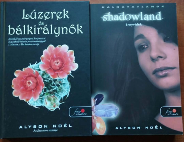 Alyson Noel - 2db Alyson Noel k�nyv:L�zerek �s b�lkir�lyn�k+Shadowland - �rnyvid�k