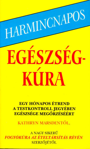 Kathryn Marsden - Harmincnapos egészségkúra