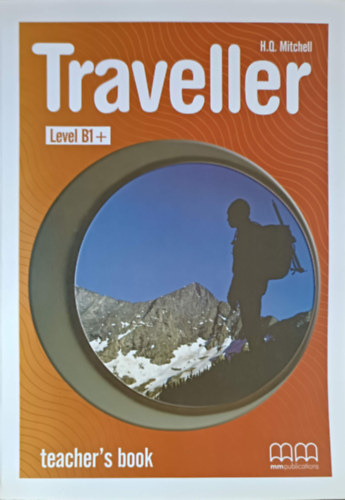 H. Q. Mitchell - Traveller Level B1+ Teacher's Book