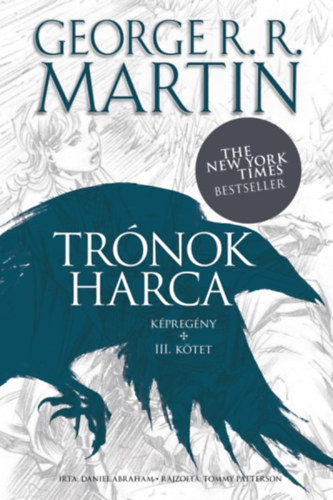 George R.R. Martin, Daniel Abraham - Trnok harca - kpregny - III. ktet