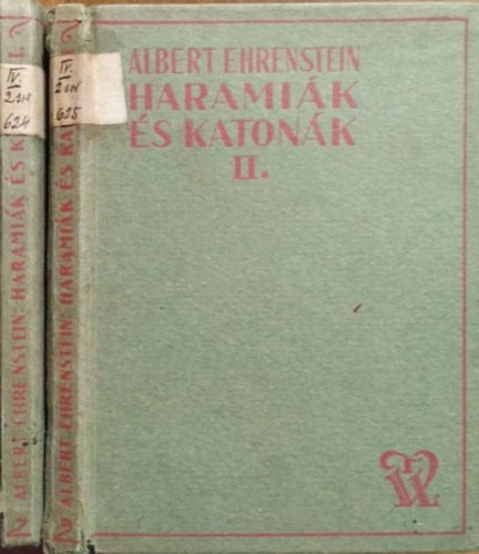 Ehrenstein Albert - Haramiák és katonák I-II.