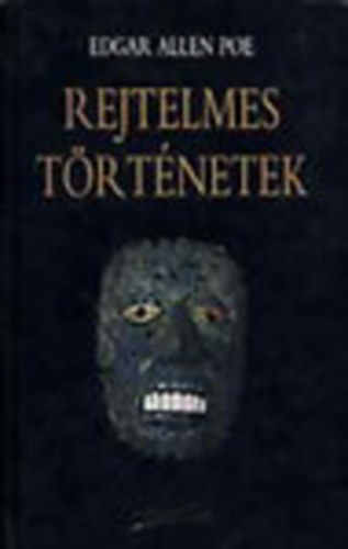 Edgar Allan Poe - Rejtelmes trtnetek