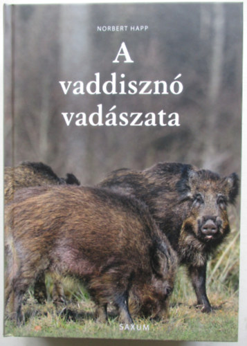 Norbert Happ - A vaddisznó vadászata