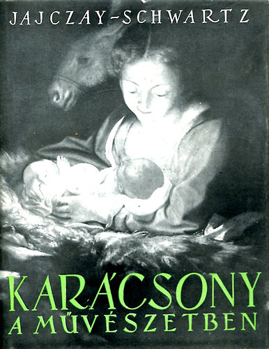 Jajczay-Schwartz - Karcsony a mvszetben