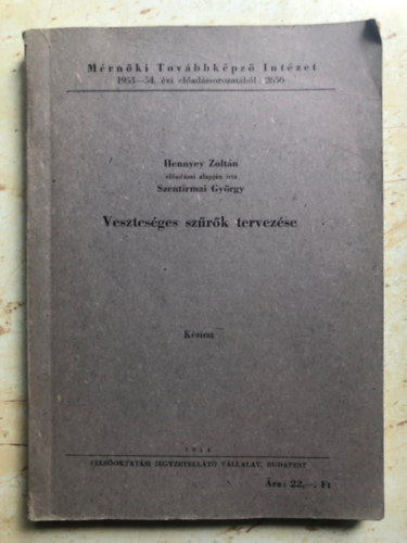 Hennyey Zoltn, Szentirmai Gyrgy - Vesztesges szrk tervezse - Kzirat
