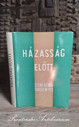 Dr. Nagy Jzsef Fejes Sndor Zsdely Gyula Dr. Slyom Sndor Dr. Bir Bertalan Halsz Endre Dr. Rajz Mihly - Hzassg eltt - Dogmatikai alapok, Gyakorlati jegyesvizsglat s jegyesoktats, Gondolkodk s gondolatok a hzassgrl, Az oltr eltt