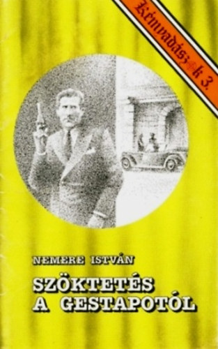 Nemere István: - Szöktetés a Gestapotól