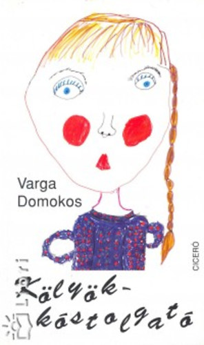 Varga Domokos - Kölyökkóstolgató